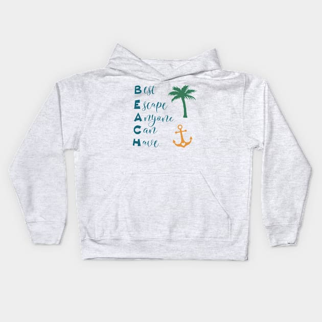 Best Escape Anyone Can Have Beach Kids Hoodie by SarahBean